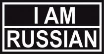 I AM RUSSIAN IAM IMI'M