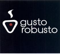 GUSTO ROBUSTO ROBUSTO GUSTOROBUSTO GUSTOROBUSTO