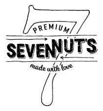 PREMIUM SEVENNUTS MADE WITH LOVE SEVENNUTS SEVENNUT SEVENNUTS SEVENNUT SEVEN NUTS NUTS NUTSEVENNUT'S NUT'S NUT