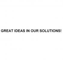 GREAT IDEAS IN OUR SOLUTIONSSOLUTIONS