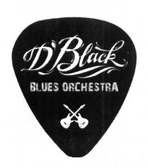 DBLACK BLUES ORCHESTRA DBLACK DBLACK BLACKD'BLACK BLACK