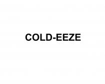 COLD-EEZE COLDEEZE EEZE COOLDEEZE COLD EEZE