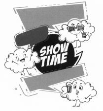 SHOW TIME SHOWTIMESHOWTIME