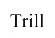 TRILL TRILTRIL