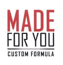 MADE FOR YOU CUSTOM FORMULAFORMULA