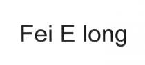 FEI E LONG FEI LONG FEIE ELONG FEILONG FEIELONG FEIE ELONG FEILONG FEIELONG