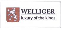 WELLIGER LUXURY OF THE KINGS WELLIGER