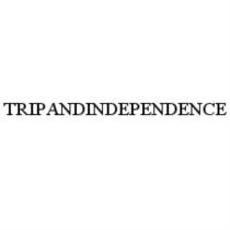 TRIPANDINDEPENDENCE TRIP INDEPENDENCEINDEPENDENCE