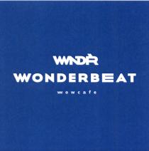 WNDR WONDERBEAT WOWCAFE WONDERBEAT WOWCAFE