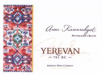 YEREVAN ARENI KARMRAHYUT WINEMAKERS BLEND 782 BC ARMENIA WINE COMPANY ARAGATSOTN REGION ARMENIA YEREVAN ARENI KARMRAHYUT WINEMAKERS WINEMAKERWINEMAKER'S WINEMAKER