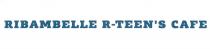 RIBAMBELLE R-TEENS CAFE RIBAMBELLE RTEENS RTEENS RTEENS TEENS R-TEEN R-TEENS TEENS TEENR-TEEN'S RTEEN'S TEEN'S TEEN