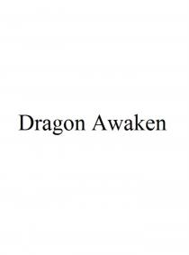 DRAGON AWAKENAWAKEN