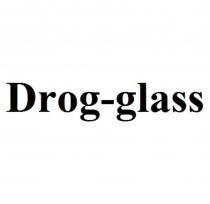 DROG-GLASS DROGGLASS DROG DROGGLASS DROG GLASSGLASS