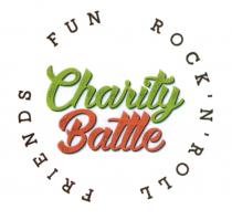 CHARITY BATTLE FUN ROCKNROLL FRIENDS ROCKNROLL ROCKANDROLL ROCKNROLL ROCKANDROLL ROCK ROLL ROCK&ROLLROCK'N'ROLL ROCK&ROLL