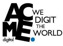 ACME.DIGITAL WE DIGIT THE WORLD ACMEDIGITAL ACME ACMEDIGITAL ACME DIGITAL AC MEME