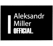 ALEKSANDR MILLER OFFICIAL ALEKSANDR