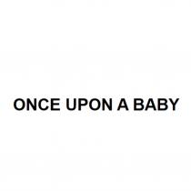 ONCE UPON A BABYBABY
