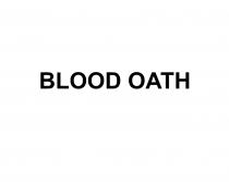 BLOOD OATHOATH