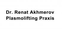 DR. RENAT AKHMEROV PLASMOLIFTING PRAXIS AKHMEROV PLASMOLIFTING PRAXIS DR.RENATDR.RENAT