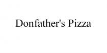 DONFATHERS PIZZA DONFATHERS DONFATHER DONFATHERS DONFATHER DON FATHERS FATHERDONFATHER'S FATHER