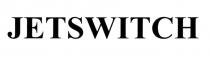 JETSWITCH SWITCHSWITCH