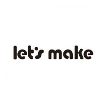 LETS MAKE LETS LETLET'S LET