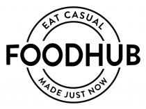 FOODHUB EAT CASUAL MADE JUST NOW FOODHUB