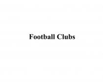FOOTBALL CLUBSCLUBS