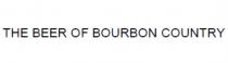 THE BEER OF BOURBON COUNTRY
