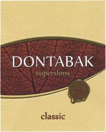 DONTABAK SUPERSLIMS CLASSIC SINCE 1857 DONTABAK DONDON