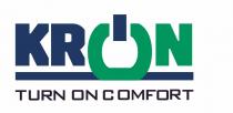 KRON TURN ON COMFORTCOMFORT