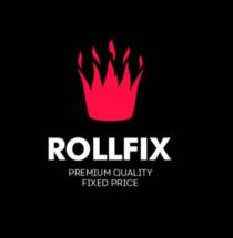 ROLLFIX PREMIUM QUALITY FIXED PRICEPRICE