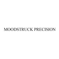 MOODSTRUCK PRECISIONPRECISION