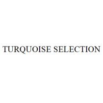TURQUOISE SELECTIONSELECTION