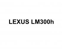 LEXUS LM300HLM300H