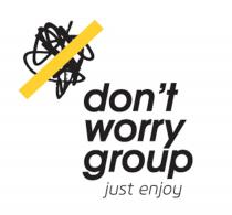 DONT WORRY GROUP JUST ENJOYDON'T ENJOY