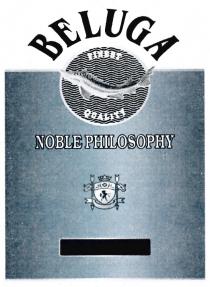 BELUGA NOBLE PHILOSOPHY FINEST QUALITYQUALITY