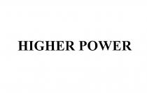 HIGHER POWERPOWER