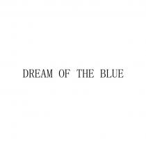 DREAM OF THE BLUEBLUE