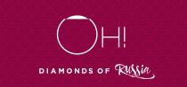 OH! DIAMONDS OF RUSSIARUSSIA