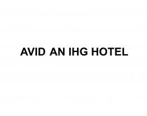 AVID AN IHG HOTELHOTEL