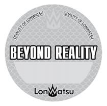 BEYOND REALITY LONWATSU QUALITY OF LONWATSU LONWATSU ORIGINALORIGINAL