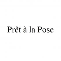 PRET A LA POSEPOSE