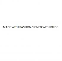 MADE WITH PASSION SIGNED WITH PRIDEPRIDE