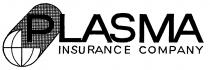 PLASMA INSURANCE COMPANY