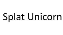 SPLAT UNICORNUNICORN