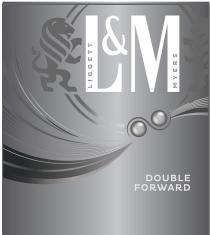 L&M DOUBLE FORWARD LIGGETT MYERSMYERS