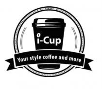 I-CUP YOUR STYLE COFFEE AND MOREMORE