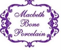 MACBETH BONE PORCELAINPORCELAIN