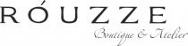 ROUZZE BOUTIQUE & ATELIERATELIER